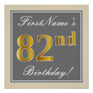 Poster Elégant, gris, Faux Or 82ème anniversaire + Nom
