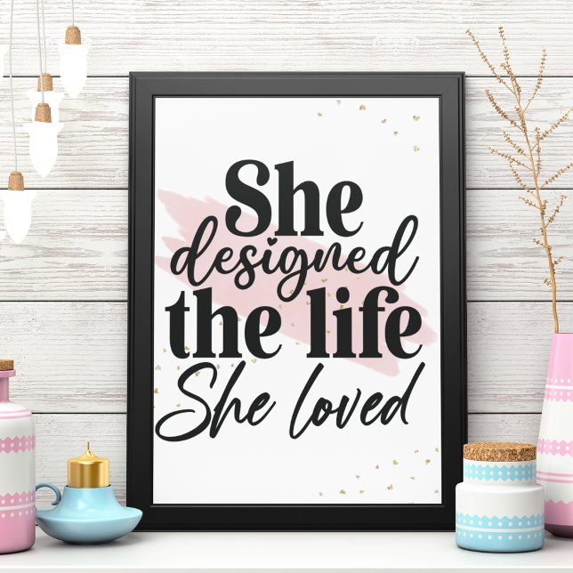Poster Elle A Conçu La Vie Qu'Elle Aimait Inspirationnell (Créateur téléchargé)