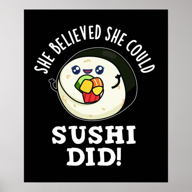 Poster Elle Croyait Qu'Elle Pouvait Sushi Avait De La Nou (Devant)