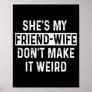 Poster Elle est ma femme-amie Citation de relation drôle