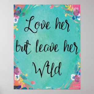 Poster Elle L'Aime Mais Laisse-La Sauvage