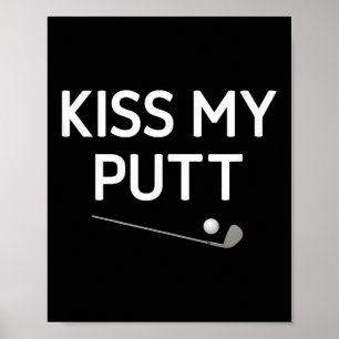 Poster Embrasse Mon Putt, Golf, Amusant, Blagues, Sarcast