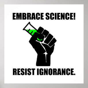 Poster Embrasser la science résiste à l'ignorance