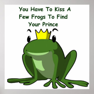 Poster Embrassez quelques grenouilles pour trouver votre 