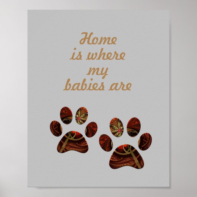 Poster Empreinte de patte "Home is Where my Babies (Devant)