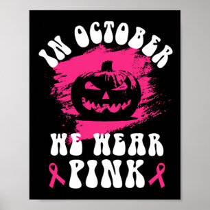Poster En Octobre Nous Portons Pink Halloween Jackolanter