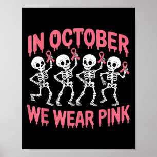 Poster En Octobre Nous Portons Pink Skeletons Cancer Du S