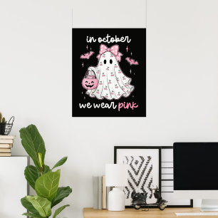 Poster en Octobre Nous Portons Rose Fantôme Halloween