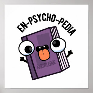 Poster En-psycho-pedia Funny Encyclopedia Pun