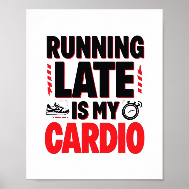 Poster "En retard, c'est mon Cardio" Citation drôle (Devant)