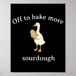 Poster En route pour cuire plus de pain au levain, drôle