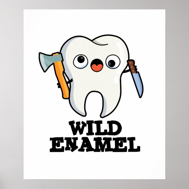 Poster Enamel sauvage Drôle animal sauvage Pun dent (Devant)