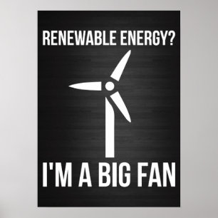 Poster Énergie renouvelable ? Je suis un grand fan