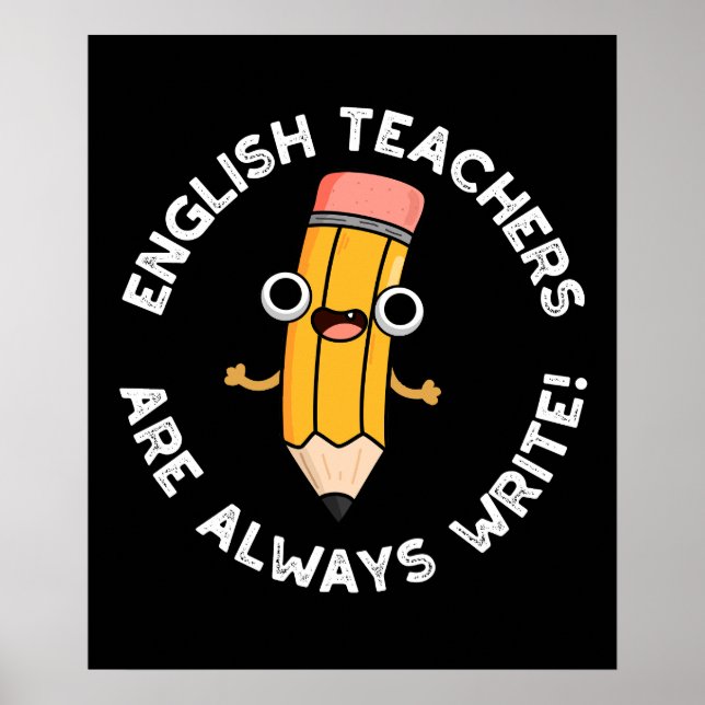 Poster Enseignants Anglais Écrire toujours crayon Pun Dar (Devant)