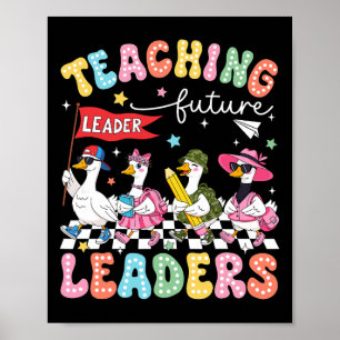 Poster Enseigner aux futurs leaders Professeur D'oie Fou