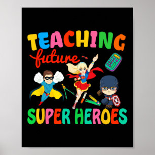 Poster Enseigner aux futurs super héros professeur super