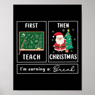 Poster Enseigner d'abord puis Noël Je gagne une pause Cou