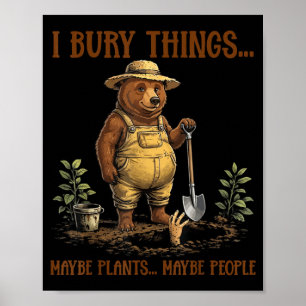 Poster Enterrer des choses peut-être des plantes peut-êtr