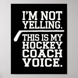 Poster Entraîneur de hockey - Je ne crie pas, c'est ma vo