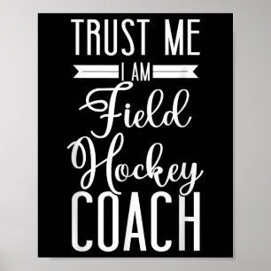 Poster Entraîneur de hockey sur gazon Faites-moi confianc