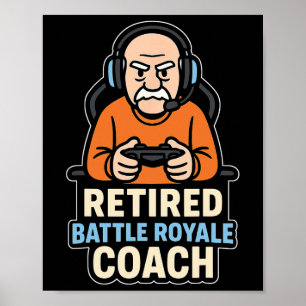 Poster Entraîneur de Ttle Royale retraité, gamer drôle et