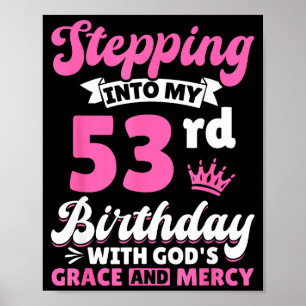Poster Entrer dans mon 53e anniversaire avec la grâce et 