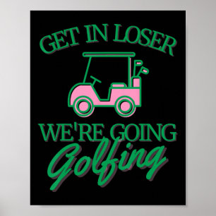 Poster Entrez loser nous allons jouer au golf Chariot de