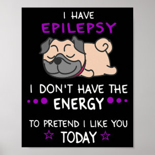 Poster Epilepsie Je n'ai pas l'énergie Lazy Carlin chien 