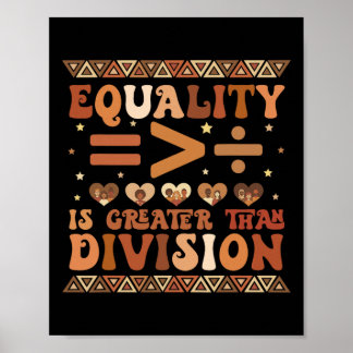 Poster Equality Is Greater Than Division Math Black Histo