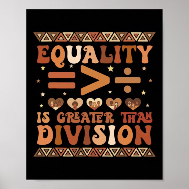 Poster Equality Is Greater Than Division Math Black Histo (Devant)