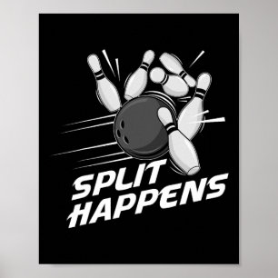 Poster Équipe de bowling Funny Split Happens Équipe de qu
