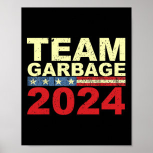 Poster Équipe poubelle pour Trump Élections Vote pour Tru