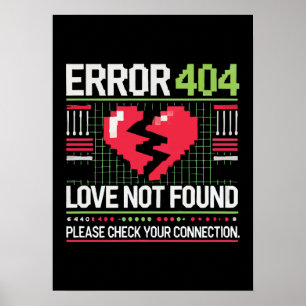 Poster Erreur 404 Love Not found, Funny Anti-Valentine’s