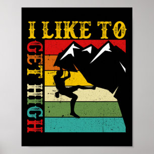Poster Escalade J'aime me rendre haut montagne Intérieur