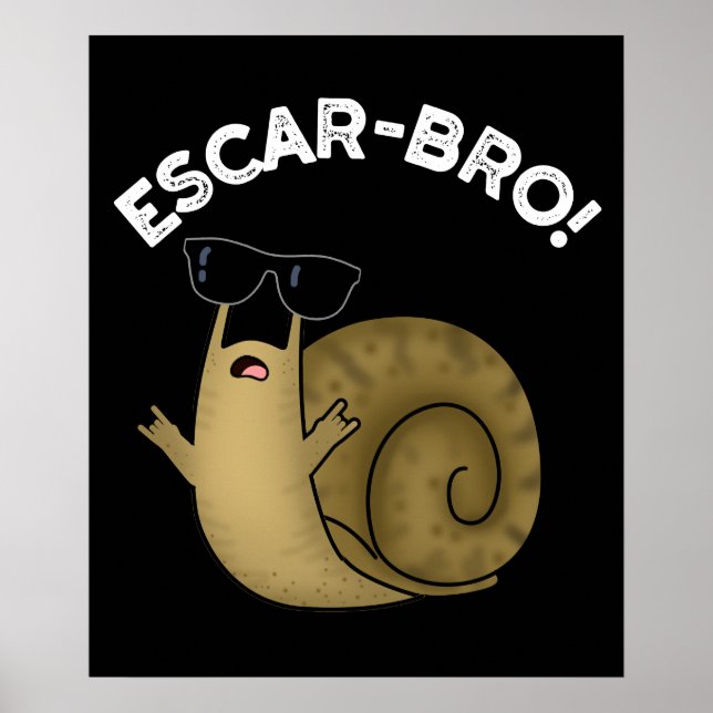 Poster Escar-bro Amusant Français Escargot Snail Pun Dark (Devant)