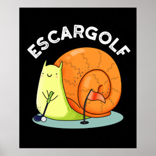 Poster Escar-golf Funny Escargot Snail Pun Dark BG