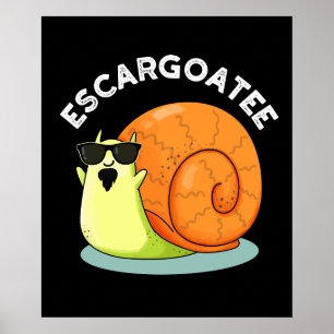 Poster Escargoate Funny Snail Escargot Pun Dark BG