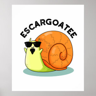 Poster Escargoatee Drôle Escargot Pun escargot
