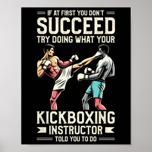 Poster Essayez de faire ce que votre instructeur de kickb