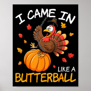 Poster Est arrivé comme un Butterball Drôle de Thanksgivi