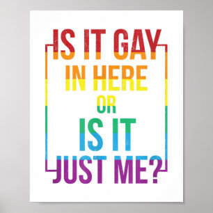 Poster Est-Ce Gay Dans Ici Ou Est-Ce Juste Moi Gay Gay Ga