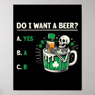 Poster Est-ce que je veux une bière drôle de la Saint-Pat