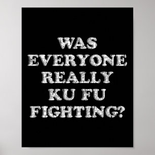 Poster Est-Ce Que Tout Le Monde Était Vraiment Kung Fu Po