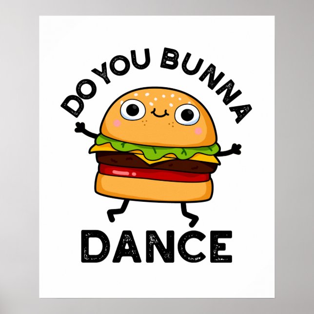 Poster Est-Ce Que Vous Bunna Dance Drôle Bun Pun (Devant)