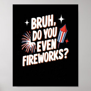Poster Est-Ce Que Vous Même Fireworks Drôle 4 Juillet Cad