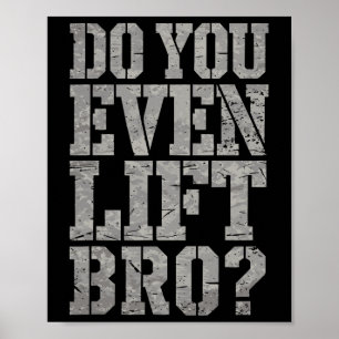 Poster Est-Ce Que Vous Soulevez Même Bro Funny Gym Weighl