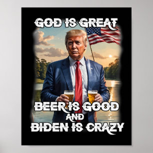 Poster Est Grande Bière Est Bonne Et Biden Est Fou Drôle 