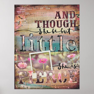 Poster "Et bien qu'elle soit mais peu, elle est féroce. "