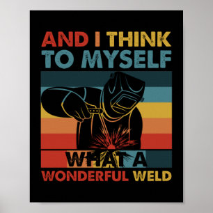 Poster Et Je Me Pense Que C'Est Une Merveilleuse Soudure