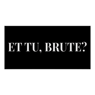 Poster Et Tu, Brute? Shakespeare's Jules César III